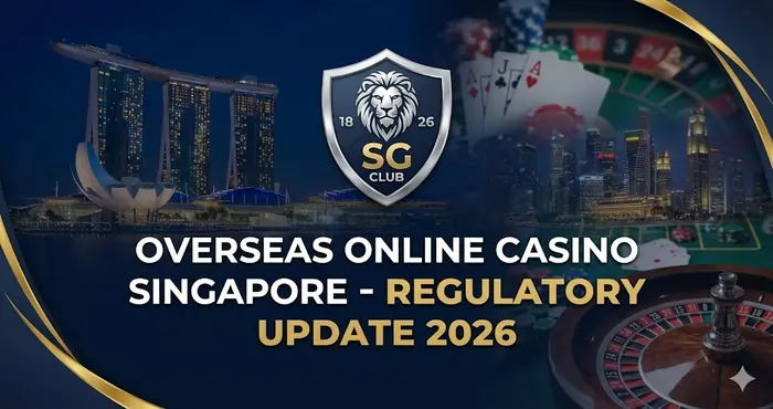 overseas online casino singapore regulatory update